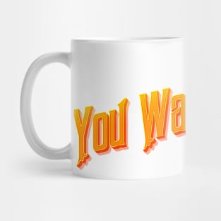 You Want Some? [Roufxis-Tp] Mug